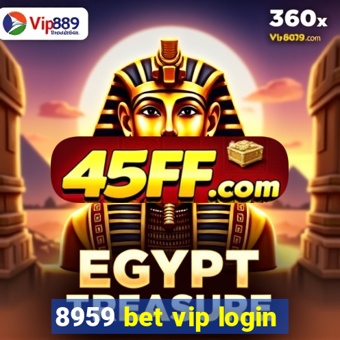 8959 bet vip login